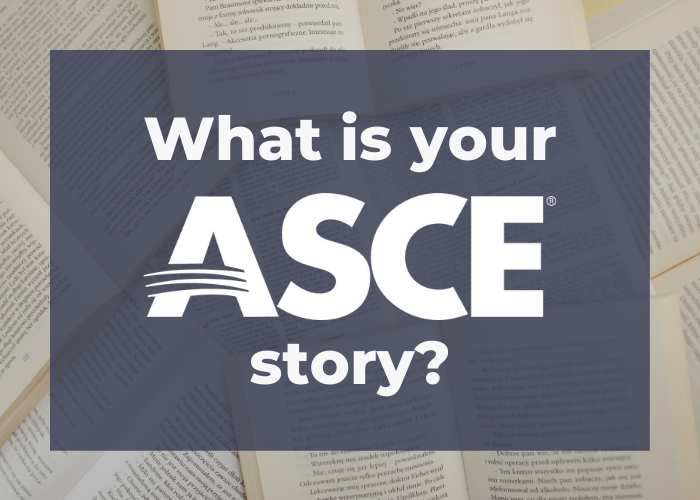 What is your ASCE Story?
