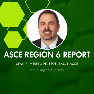 ASCE Region 6 Director’s Report